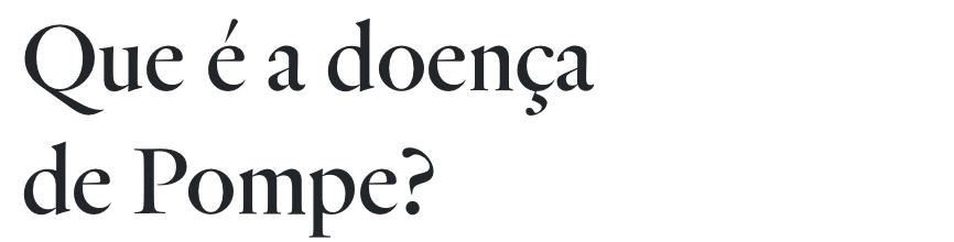 Que é a doença de Pompe?